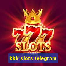 kkk slots telegram